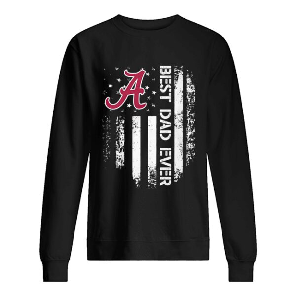 Alabama Crimson Tide Best Dad Ever American Flag shirt