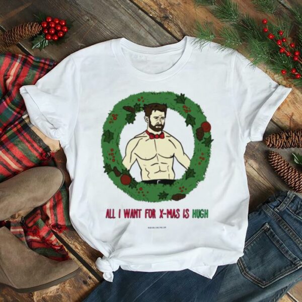 All I Want For Christmas Is Hugh Wolverine Logan shirt