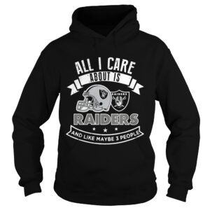 All I care about is Raiders and like maybe 3 people shirt