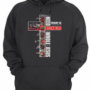 All I need today is a little bit of Buccaneers and a whole lot of Jesus shirt 2 All I need today is a little bit of Buccaneers and a whole lot of Jesus shirt 3