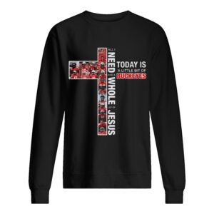 All I need today is a little bit of Buckeyes and a whole lot of Jesus shirt