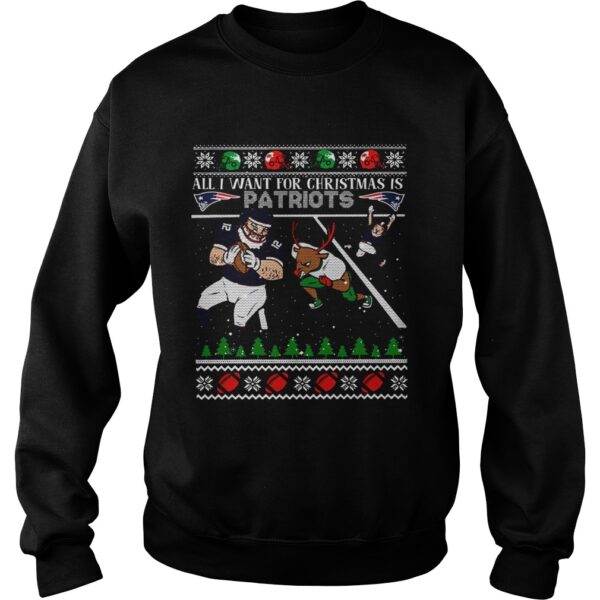 All I want for christmas is Patriots ugly christmas shirt