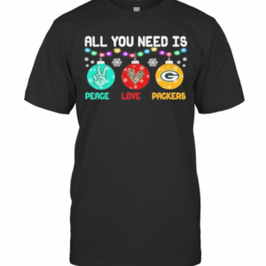 All You Need Is Holding Peace Love Green Bay Packers Christmas 2020 T-Shirt