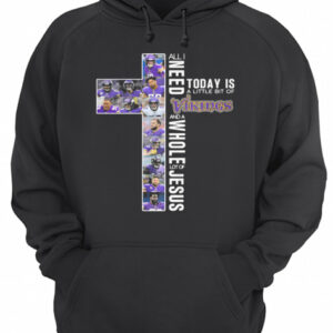 All i need today is a little bit of minnesota vikings and a whole lot of jesus shirt 2 All i need today is a little bit of minnesota vikings and a whole lot of jesus shirt 3