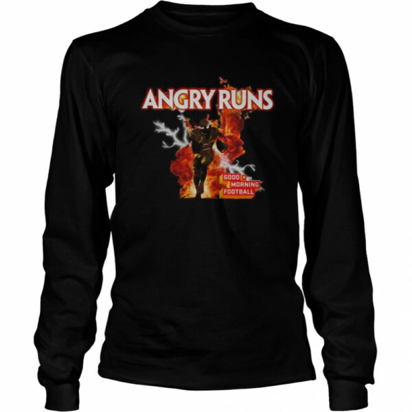 Angry Runs Good Morning Football shirt