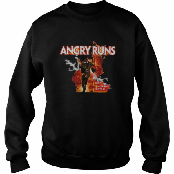 Angry Runs Good Morning Football shirt