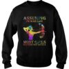 Archery color assuming Im was like most girls was your first mistake shirt