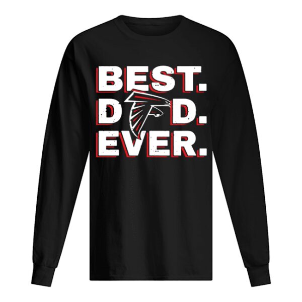 Atlanta Falcon Best Dad Ever shirt