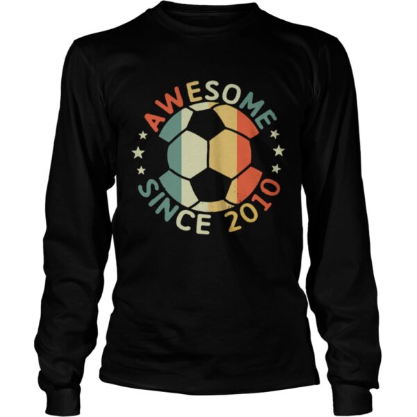 Awesome Since 2010 Soccer Tshirts