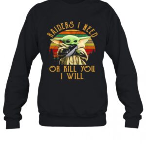 Baby Yoda Raiders I Need Or Kill You I Will Vintage T-Shirt