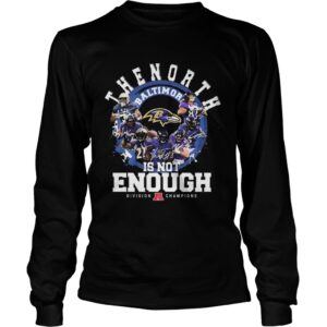 Baltimore Ravens The North Is Not Enough Division Champions Signatures shirt