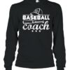 Baseball Coach Baseball Coach shirt