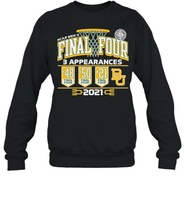 Baylor Bears 2021 NCAA Men’s Basketball Final Four With 3 Appearances 1948 1950 2021 shirt