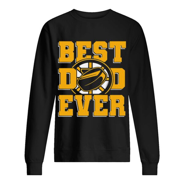 Best dad ever boston ice hockey dad happy father’s day shirt