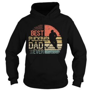 Best pucking dad ever hockey vintage retro shirt Best pucking dad ever hockey vintage retro shirt