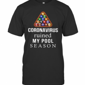 Billiard Coronavirus Ruined T-Shirt