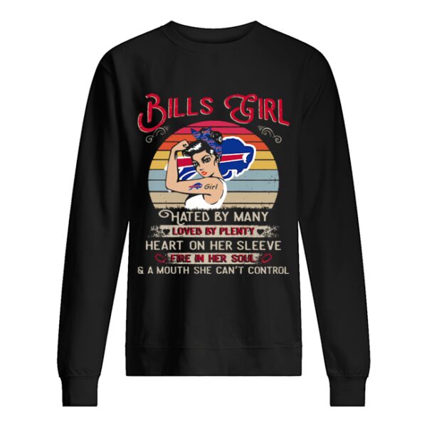 Bills girls hated by many loved by plenty heart on her sleeve fire in her soul shirt