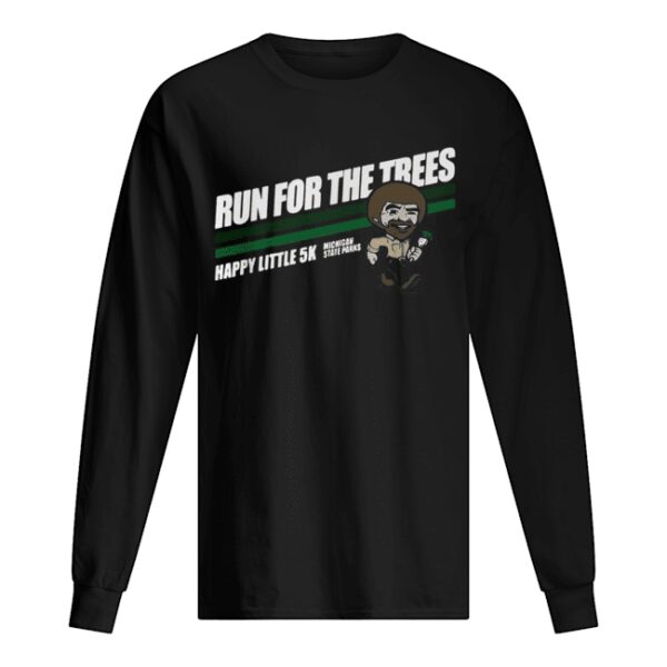 Bob Ross Run for the trees happy little 5k Michigan State Parks shirt