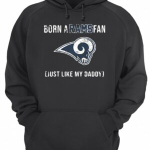 Born A Los Angeles Rams Fan Just Like My Daddy shirt 2 Born A Los Angeles Rams Fan Just Like My Daddy shirt 3