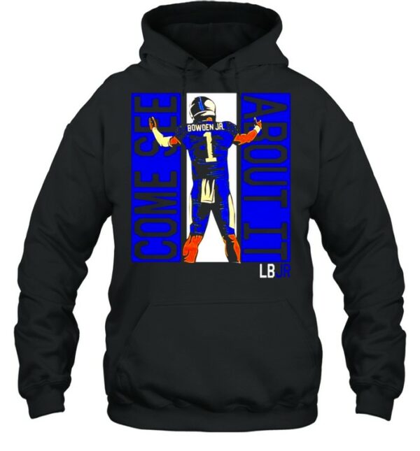 Bowden JR come see about it lbjr shirt