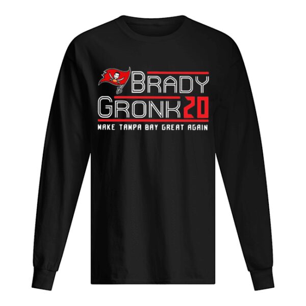 Brady Gronk 20 Make Tampa Bay Great Again shirt