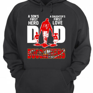 Buccaneers Dad A Son's First Hero A Daughter's First Love shirt 2 Buccaneers Dad A Sons First Hero A Daughters First Love shirt 3