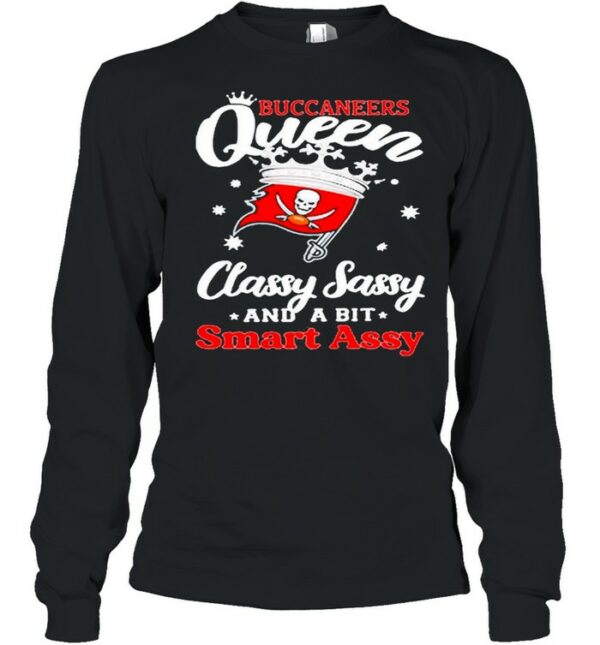 Buccaneers Queen Classy Sassy And A Bit Smart Assy shirt