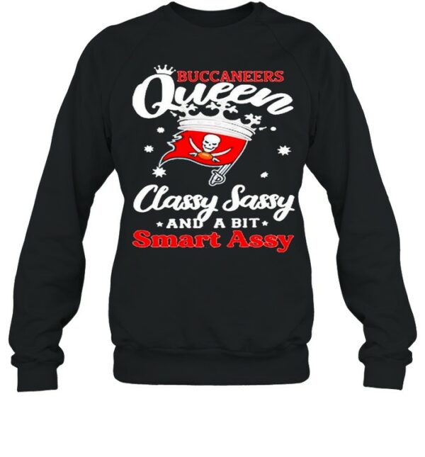 Buccaneers Queen Classy Sassy And A Bit Smart Assy shirt