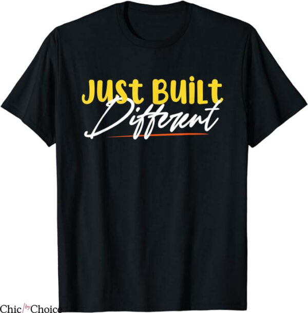 Built Different T-Shirt Awesome T-Shirt Trending