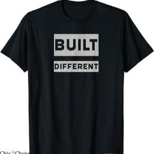 Built Different T-Shirt The Built Different T-Shirt Trending