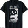 Built Different T-Shirt The Skull T-Shirt Trending