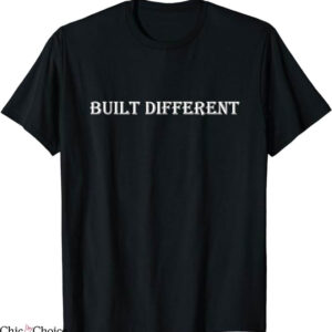 Built Different T-Shirt Trending