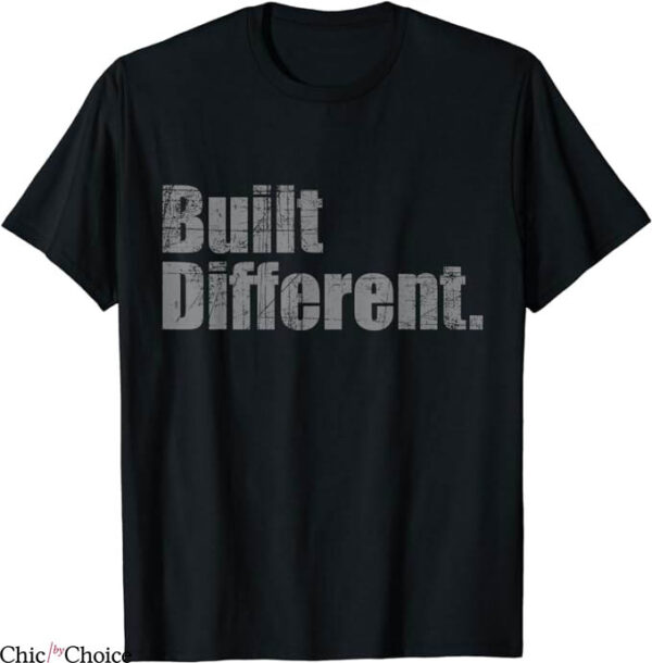 Built Different T-Shirt Vintage Built Different T-Shirt