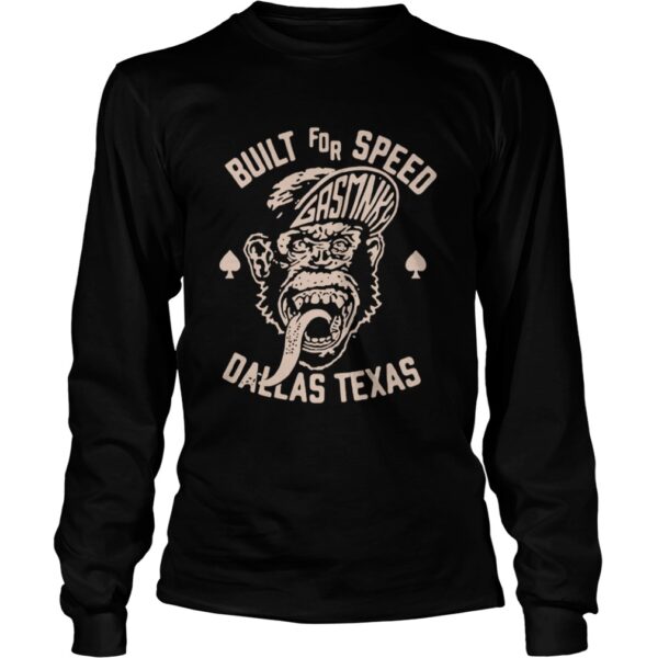 Built For Speed Gas Monkey Dallas Texas shirt