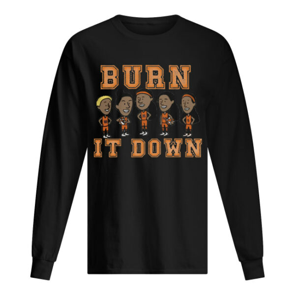 Burn It Down Shirt