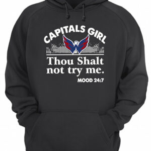 Capitals girl thou shalt not try me mood 24 7 shirt 2 Capitals girl thou shalt not try me mood 24 7 shirt 3