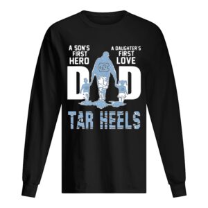 Carolina Tar Heels A Son’s First Hero Dad A Daughter’s First Love shirt Carolina Tar Heels A Son’s First Hero Dad A Daughter’s First Love shirt