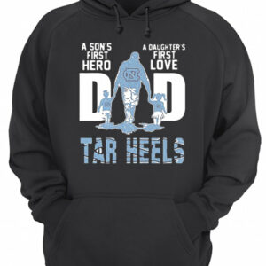 Carolina Tar Heels A Son's First Hero Dad A Daughter's First Love shirt 3