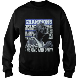 Champion 3 Peat Daily Legend The One And Only shirt 3