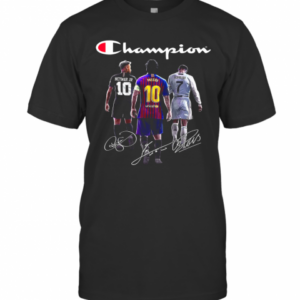 Champions Neymar Jr Lionel Messi And Cristiano Ronaldo T-Shirt
