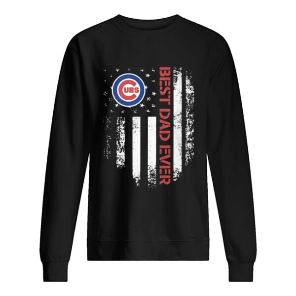 Chicago Cubs Best Dad Ever American Flag shirt