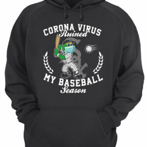 Chicago White Sox corona virus ruined my baseball season shirt 2 Chicago White Sox corona virus ruined my baseball season shirt 3