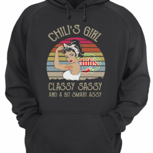 Chili’s Girl Classy Sassy And A Bit Smart Assy Vintage Retro shirt 2 Chili's Girl Classy Sassy And A Bit Smart Assy Vintage Retro shirt 3
