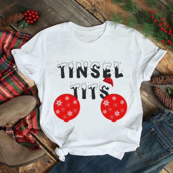 Christmas Tinsel Tits shirt