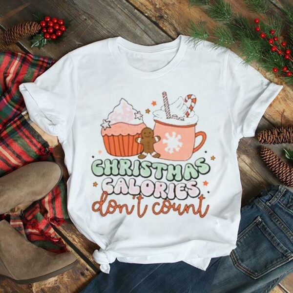 Christmas calories don’t count coffee and cakes t shirt