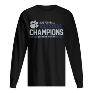 Clemson Tigers football 2016 National Champions shirt Clemson Tigers football 2016 National Champions shirt