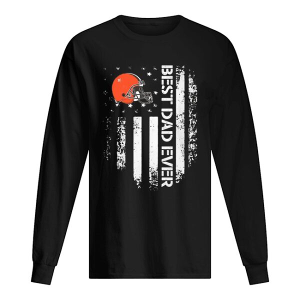 Cleveland Browns Best Dad Ever American Flag shirt