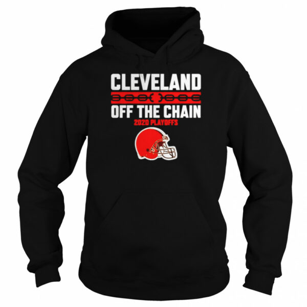 Cleveland Browns off the chain 2020 Playoffs shirt