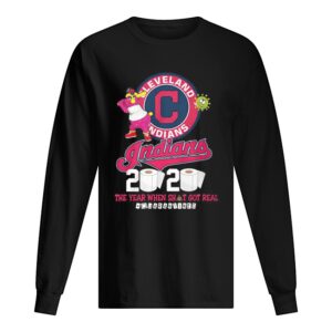 Cleveland Indians 2020 The Year When Shit Got Real Quarantined shirt Cleveland Indians 2020 The Year When Shit Got Real Quarantined shirt
