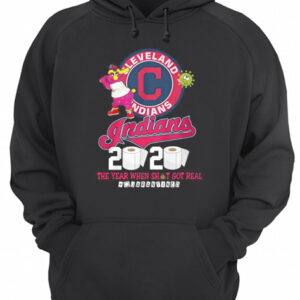 Cleveland Indians 2020 The Year When Shit Got Real Quarantined shirt 2 Cleveland Indians 2020 The Year When Shit Got Real Quarantined shirt 3